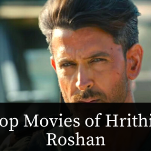 Top Movies of Hirithik Roshan